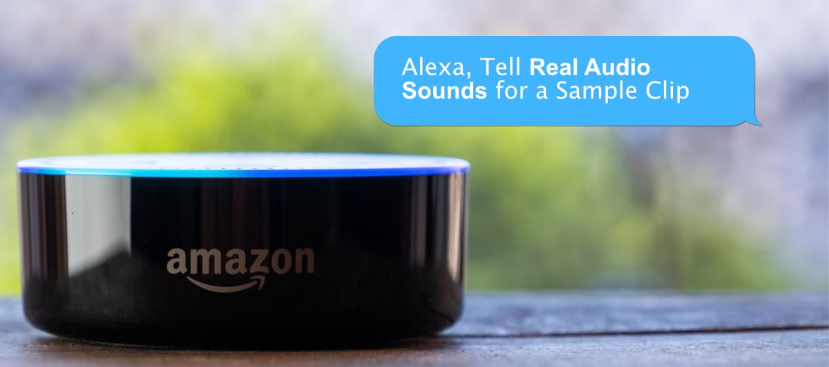 Alexa Real Audio Sounds