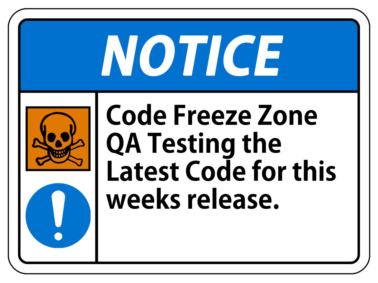 Code Freeze Warning Sign