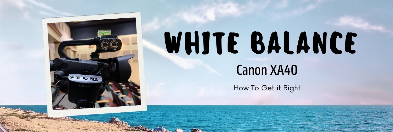 Canon X A40 White Balance
