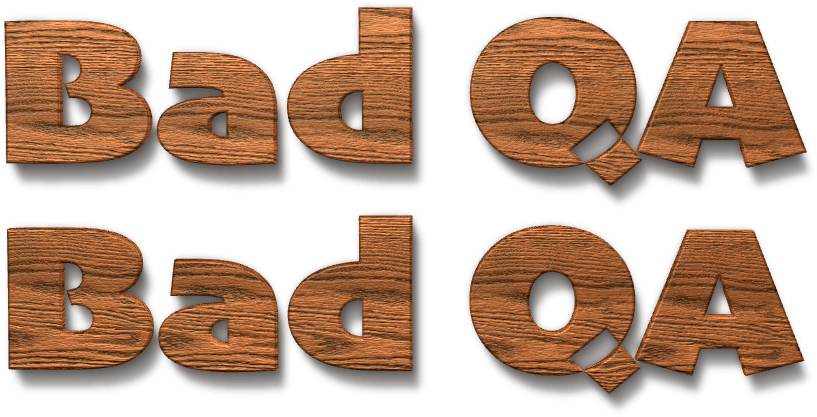 Bad QA Wood_ Effect