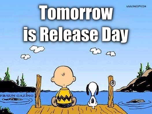 Release Day Tomorrow